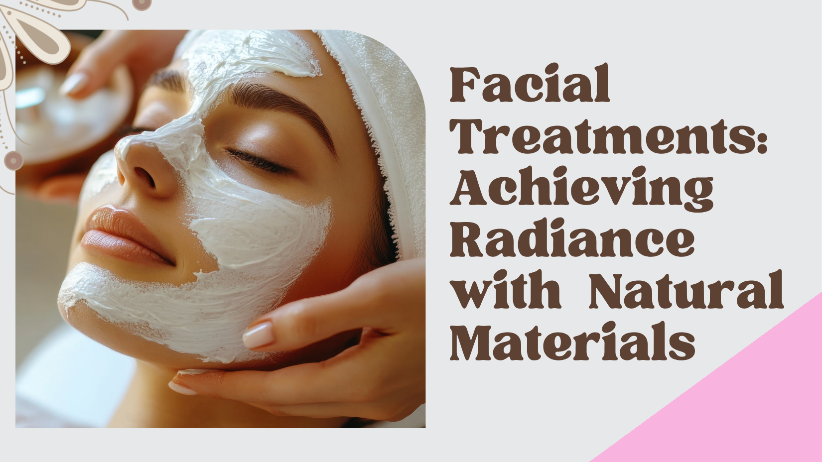 Benefits Of Natural Facial Treatments