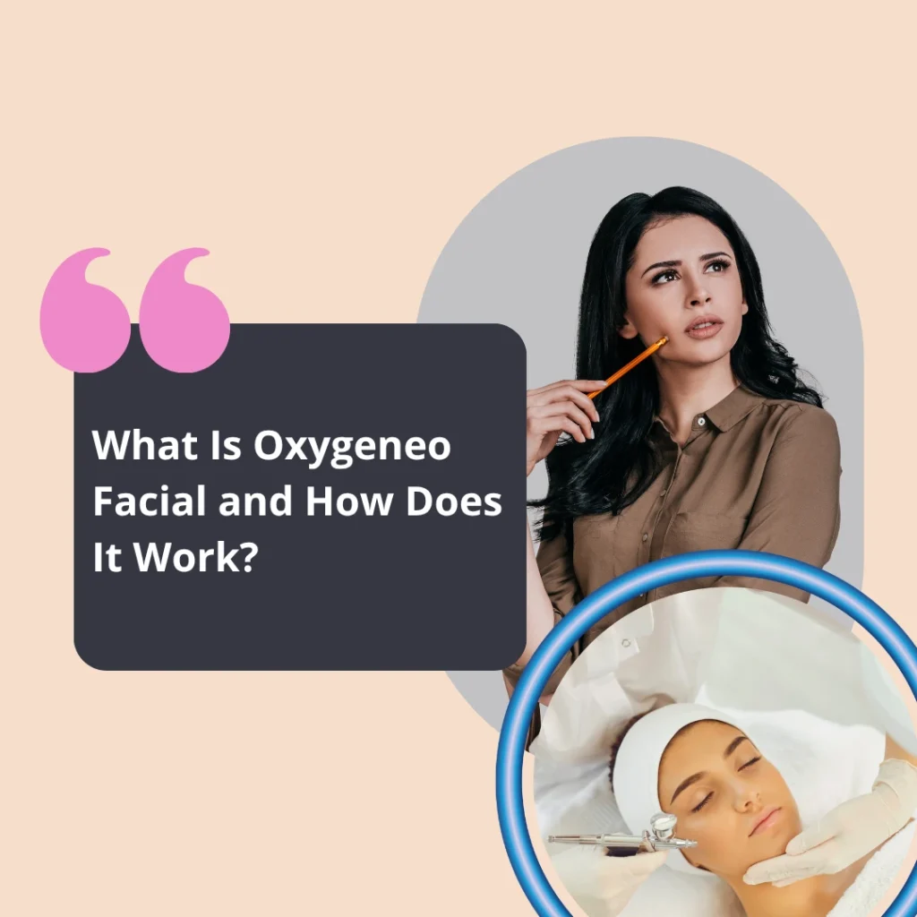 Oxygeneo Facial Abu Dhabi