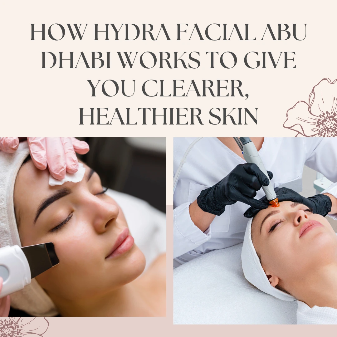 Hydra Facial Abu Dhabi