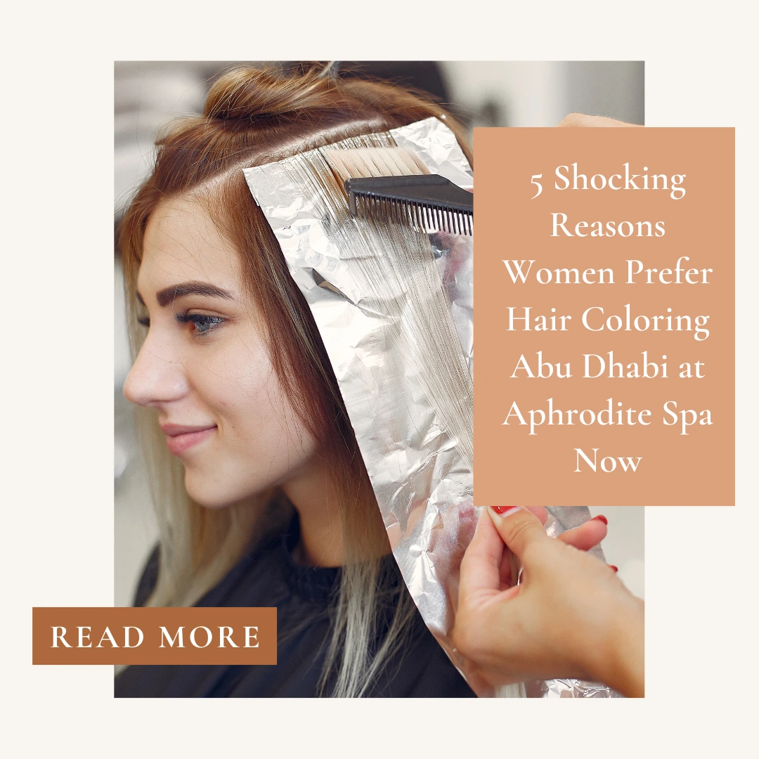 Hair Coloring Abu Dhabi