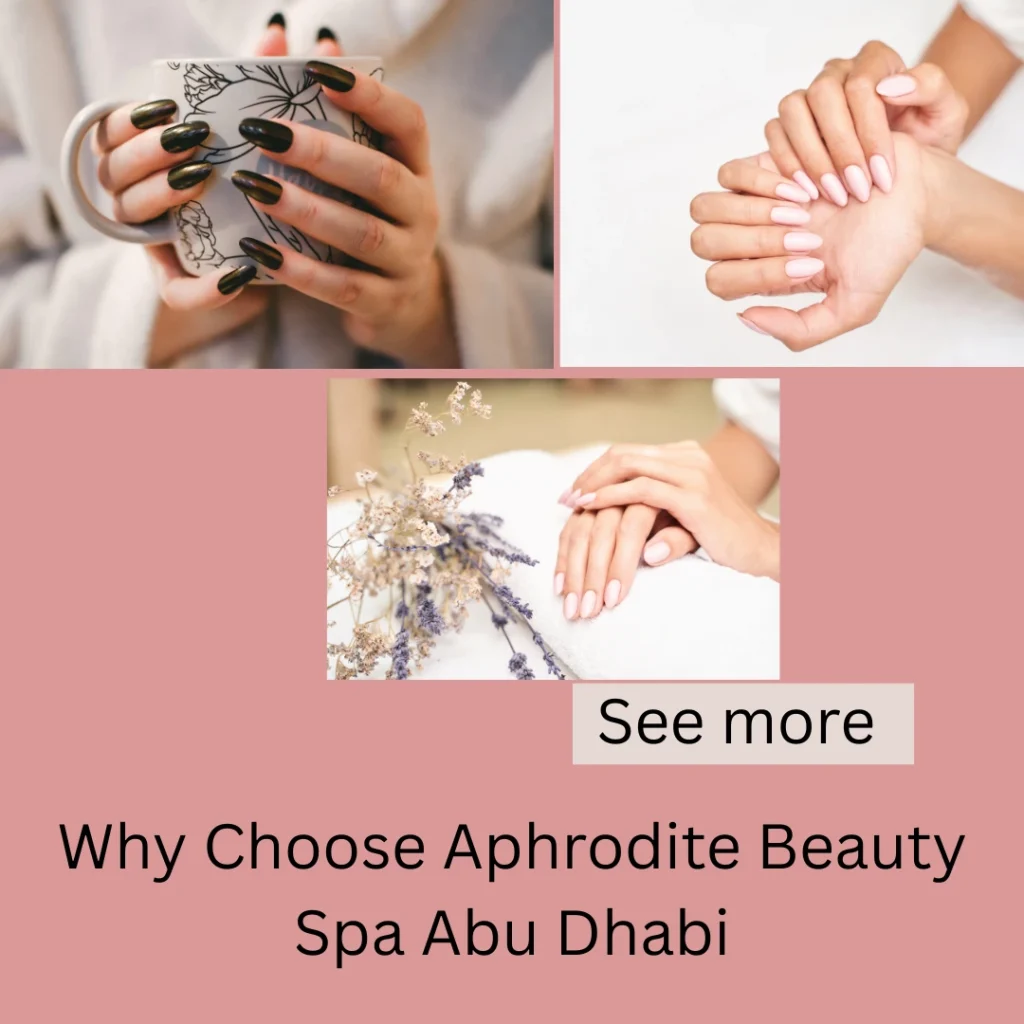 How Regular Manicure Services In Abu Dhabi Improve Nail Health Naturally 6 Manicure Services Abu Dhabi