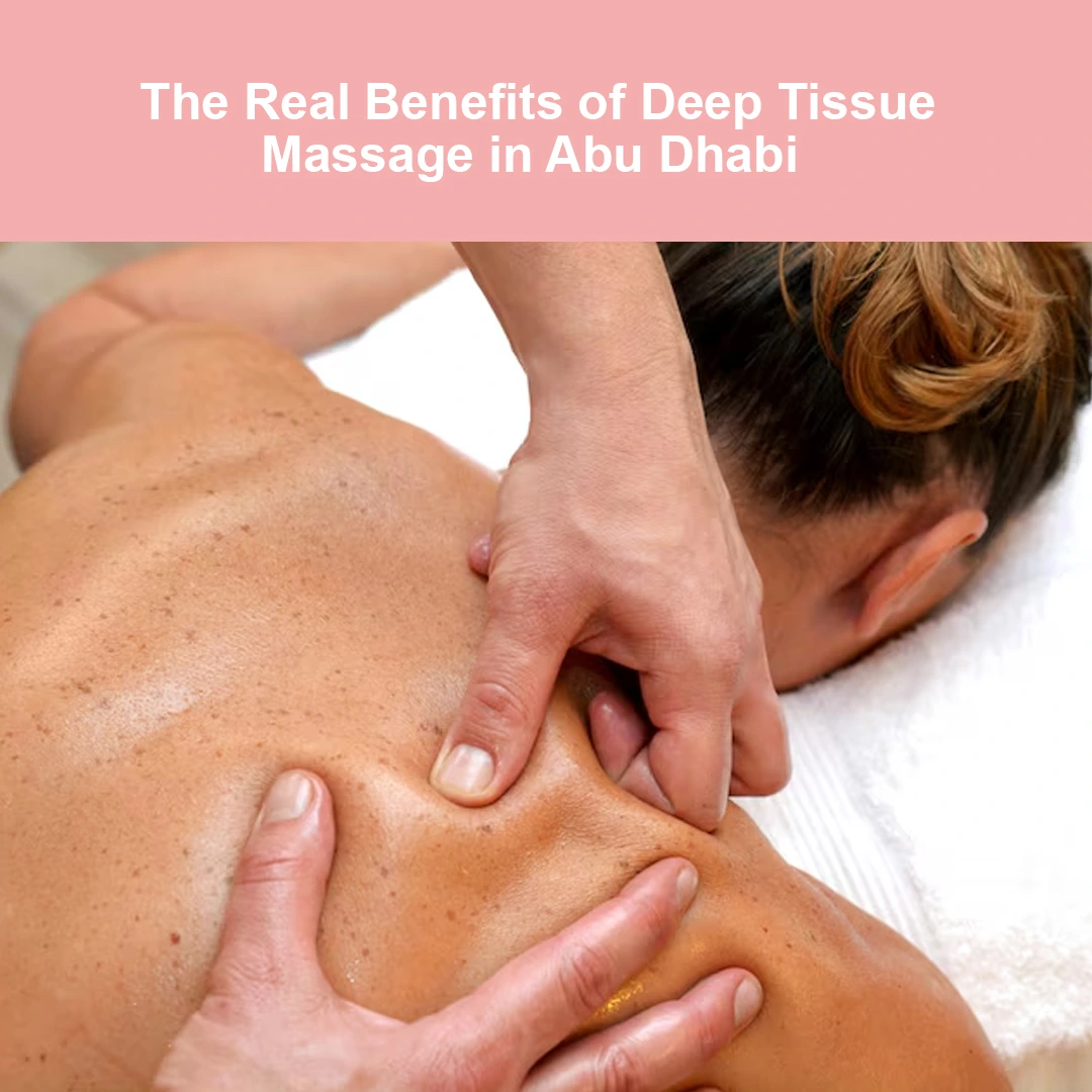 Deep Tissue Massage In Abu Dhabi
