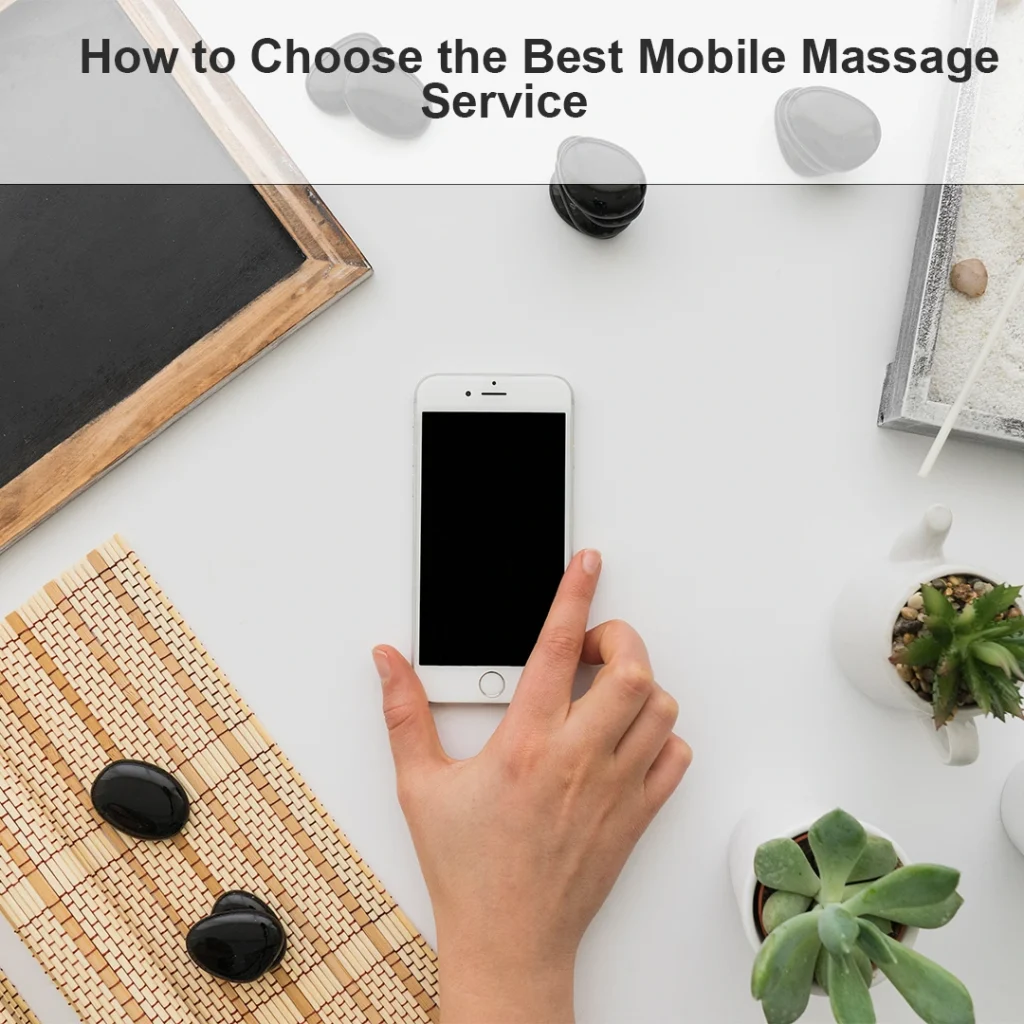 Top 5 Mobile Massage Abu Dhabi—Book A Relaxing At-Home Experience Today! 2 Mobile Massage Services In Abu Dhabi