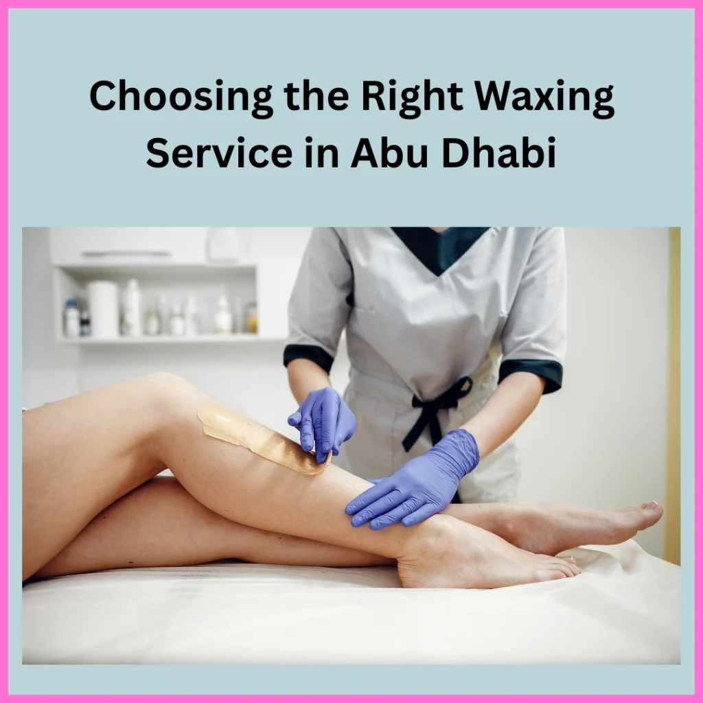 Waxing Tips Abu Dhabi: 5 Costly Mistakes Women Make &Amp; How To Avoid Them 4 Waxing Tips Abu Dhabi