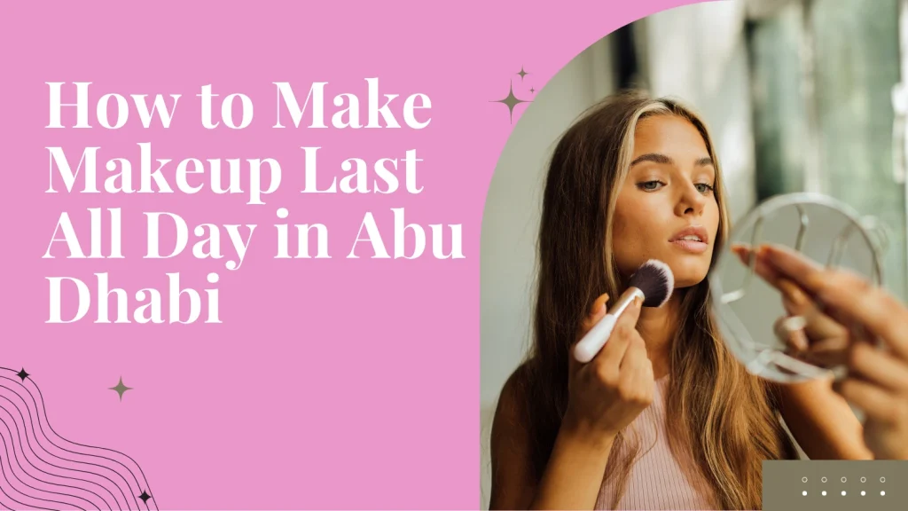 Natural Makeup Abu Dhabi: How To Achieve A Soft Glam Look That Lasts All Day 4 Natural Makeup Abu Dhabi