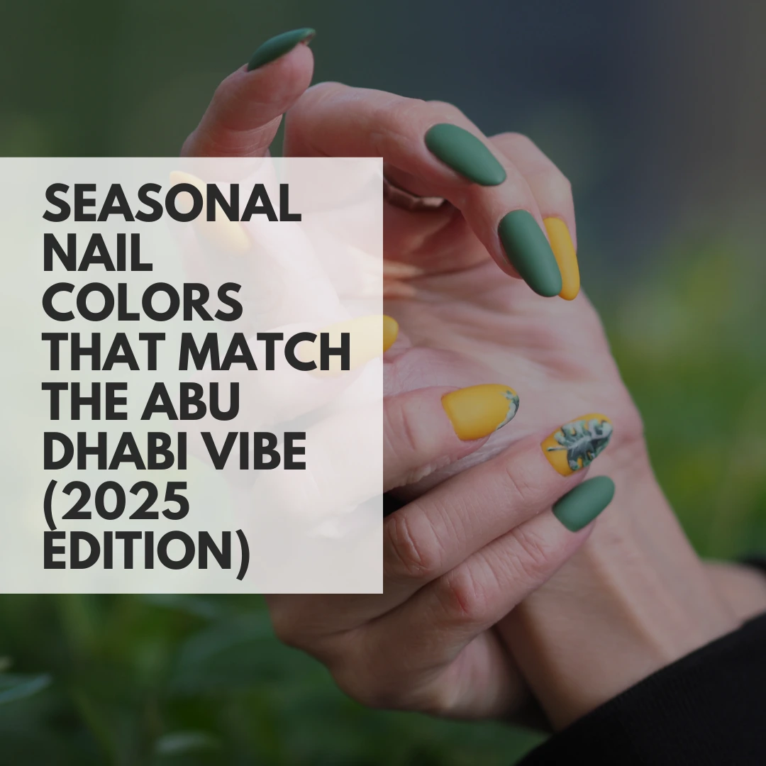 Nail Polish Trends Abu Dhabi