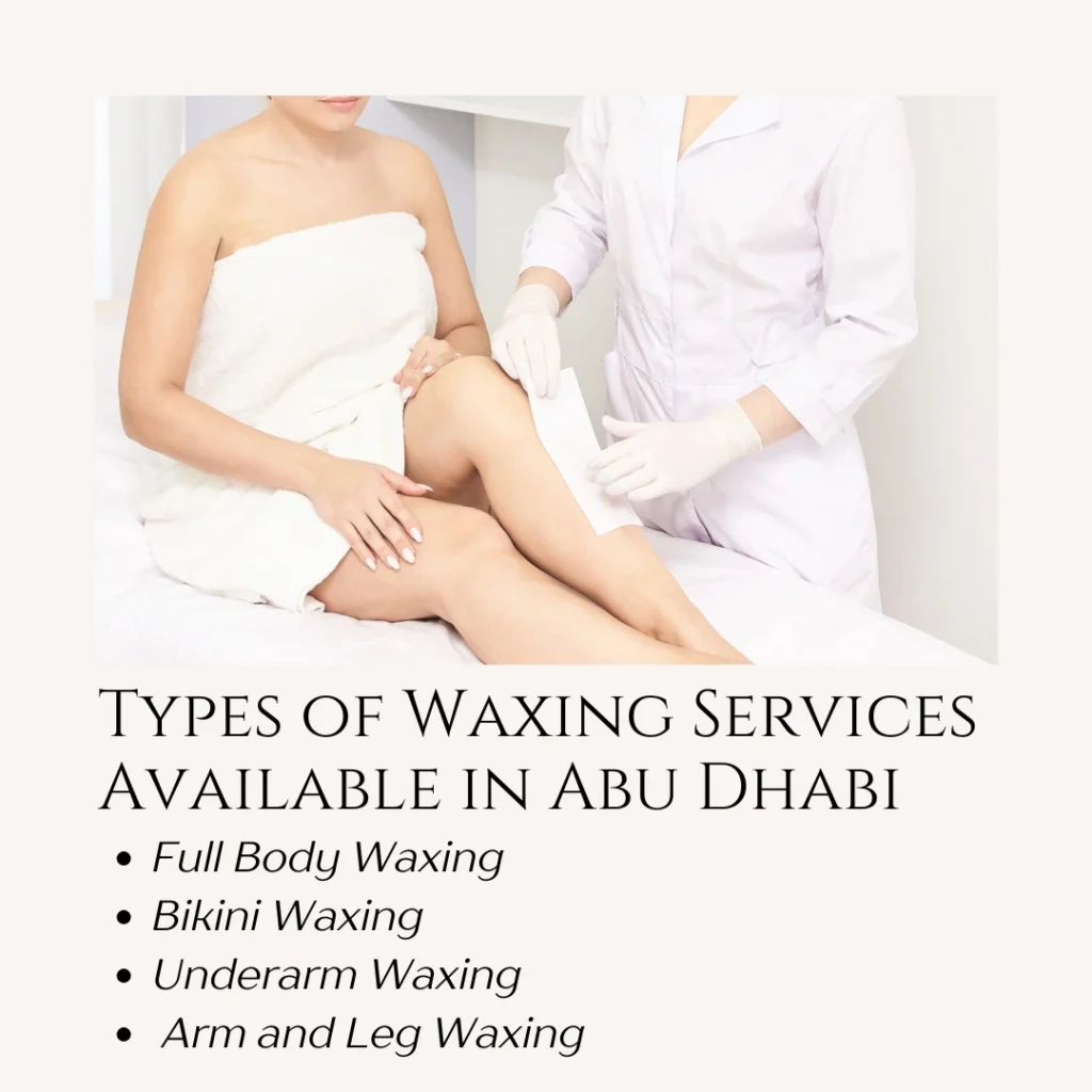 Waxing Services In Abu Dhabi (2025): Prices, Pain Levels &Amp; Al Bateen’s Best Options 3 Waxing Services Abu Dhabi