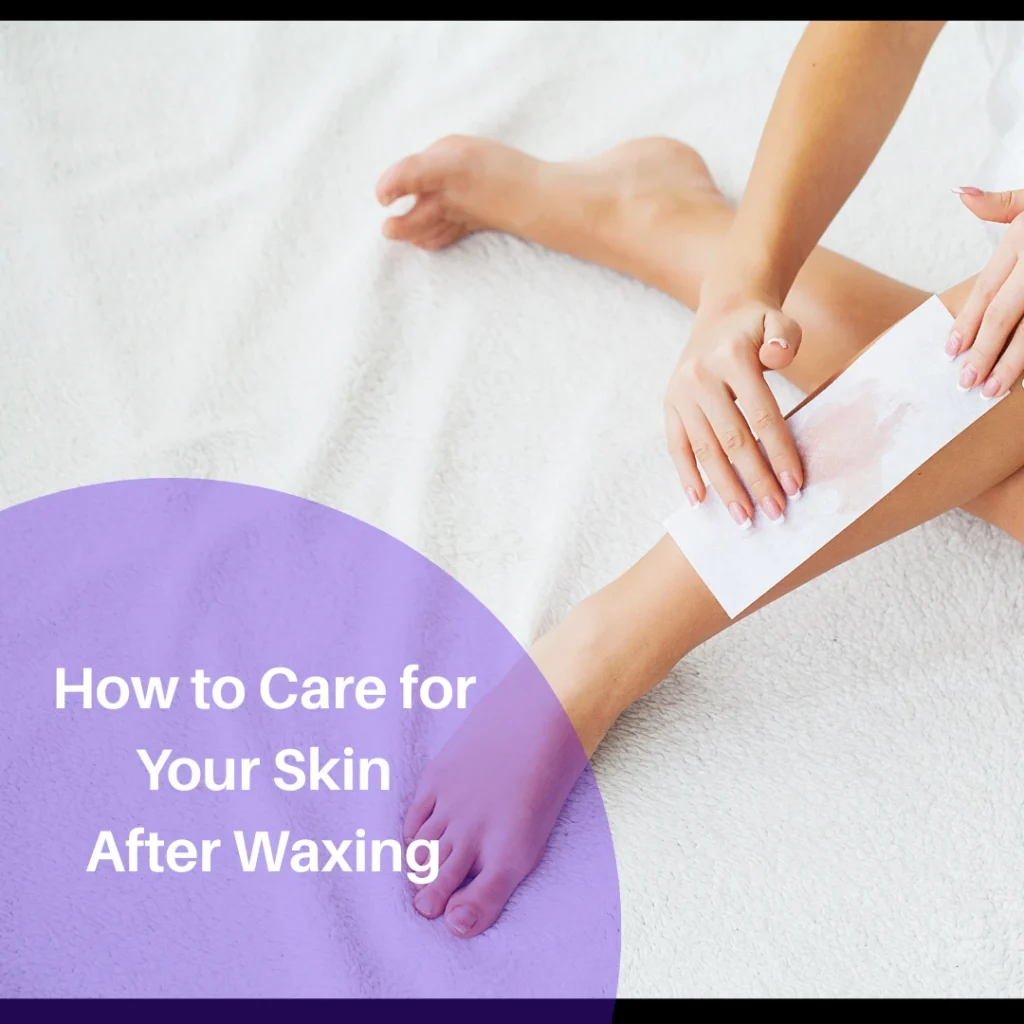 Waxing Schedule Abu Dhabi: How Often Should You Get Waxed For Smooth, Healthy Skin? 5 Waxing Schedule Abu Dhabi