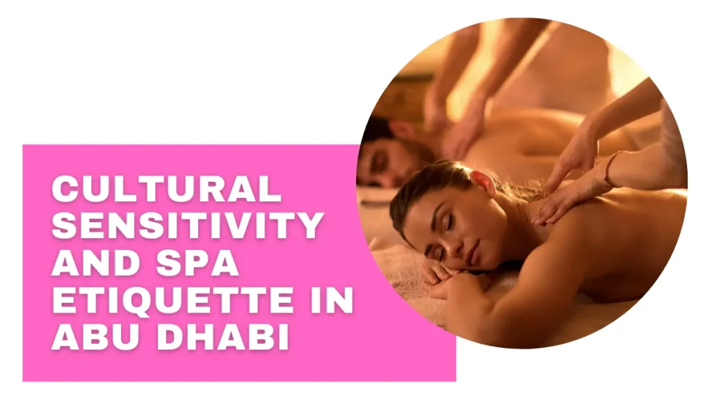 Massage Spa Etiquette Abu Dhabi