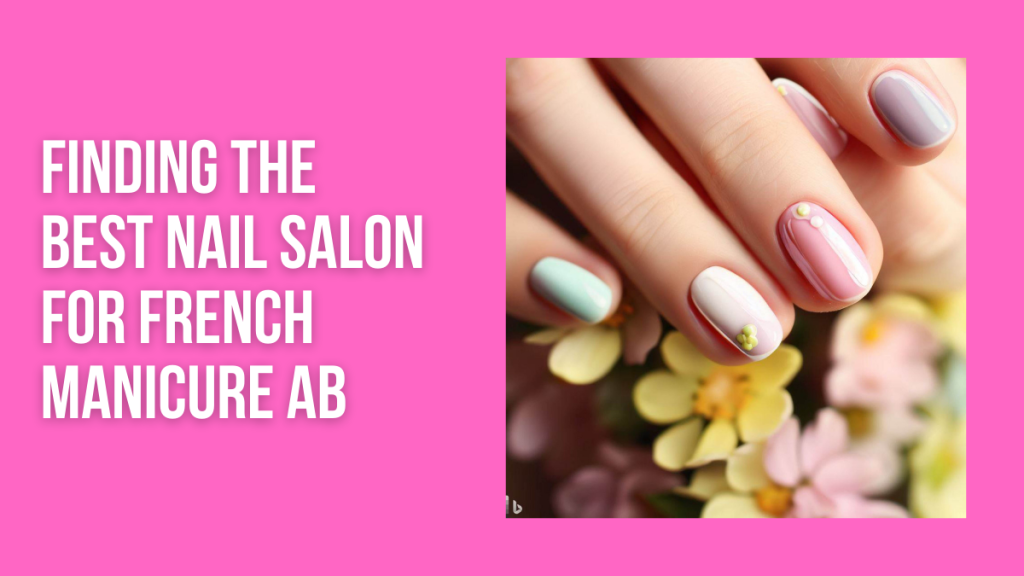 French Manicure Abu Dhabi – Chic, Long-Lasting Nail Styles For Modern Women 3 French Manicure Abu Dhabi