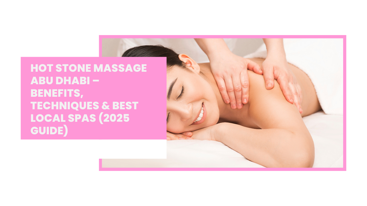 Hot Stone Massage Abu Dhabi