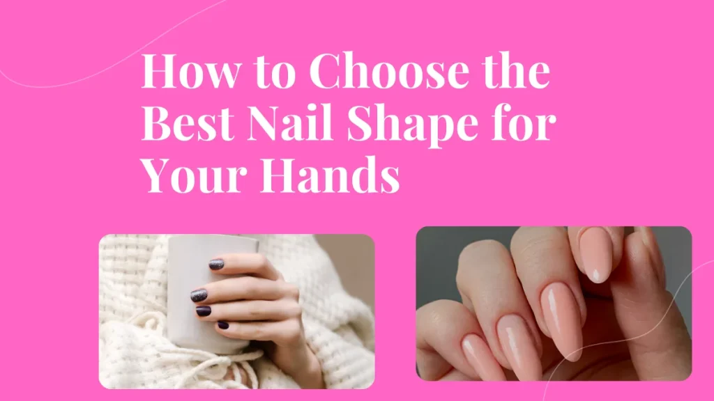 Best Nail Shapes For Your Next Manicure In Abu Dhabi (2025 Trends) 5 Best Nail Shapes Manicure Abu Dhabi
