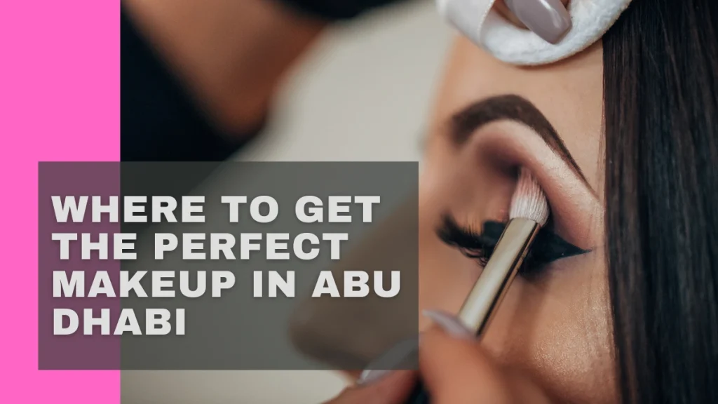 Makeup For Skin Tone Abu Dhabi: Expert Tips To Find Your Perfect Look 5 Makeup For Skin Tone Abu Dhabi