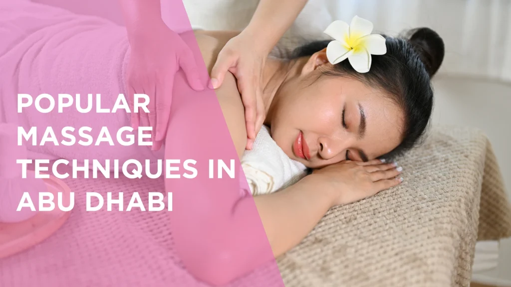Full Body Massage Abu Dhabi – Benefits, Techniques &Amp; Where To Get The Best Service 3 Full Body Massage Abu Dhabi
