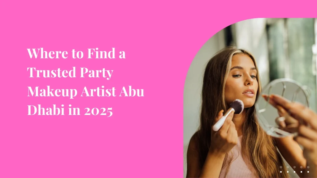 party makeup artist abu dhabi