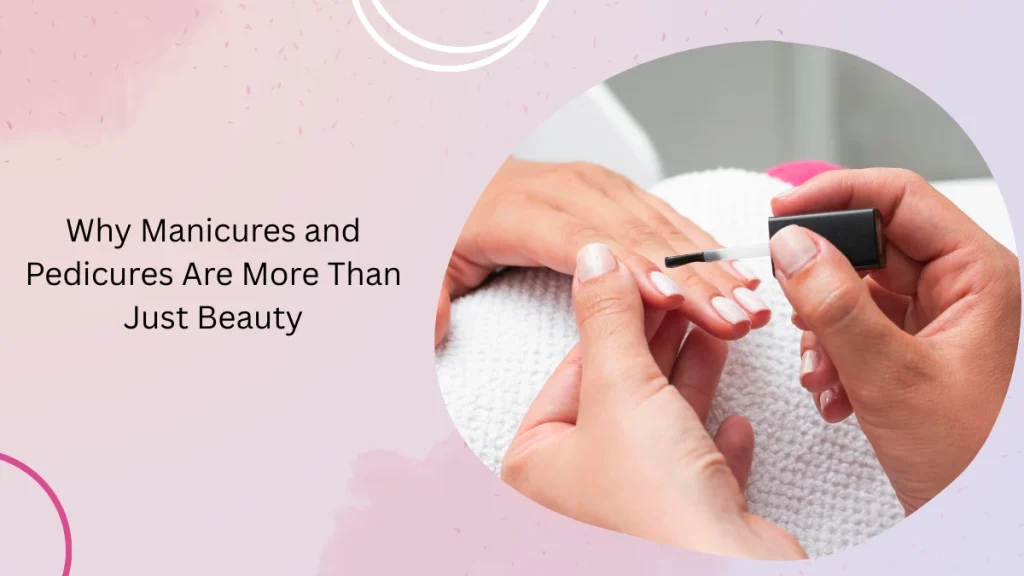 Manicure And Pedicure Abu Dhabi – Aphrodite Beauty Salon’s Guide To Perfect Hands &Amp; Feet 2 Manicure And Pedicure Abu Dhabi