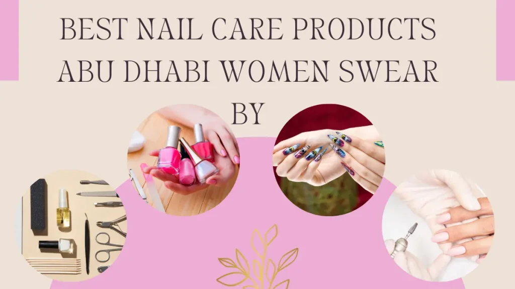 Manicure Pedicure Aftercare Abu Dhabi