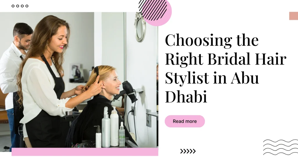 Bridal Hair Styling Abu Dhabi