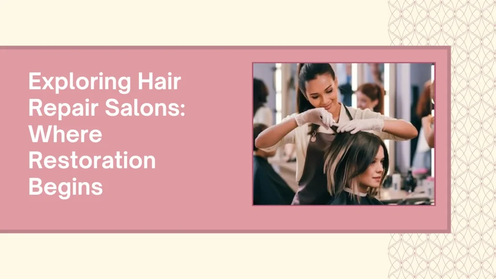 Hair Treatment Abu Dhabi: Everything You Need To Know For Perfect Hair 3 Hair Treatment Abu Dhabi