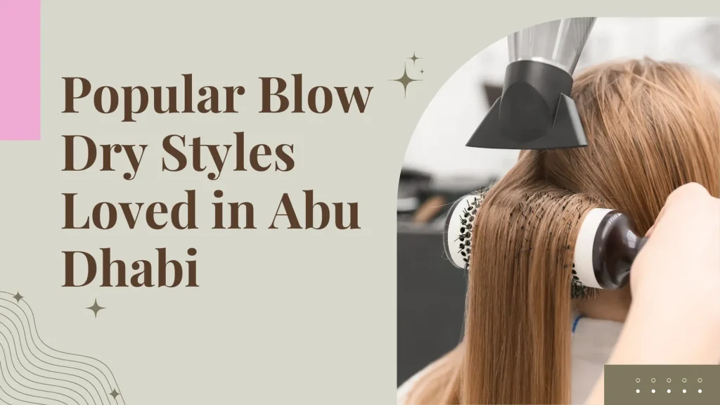 Blow Dry Abu Dhabi