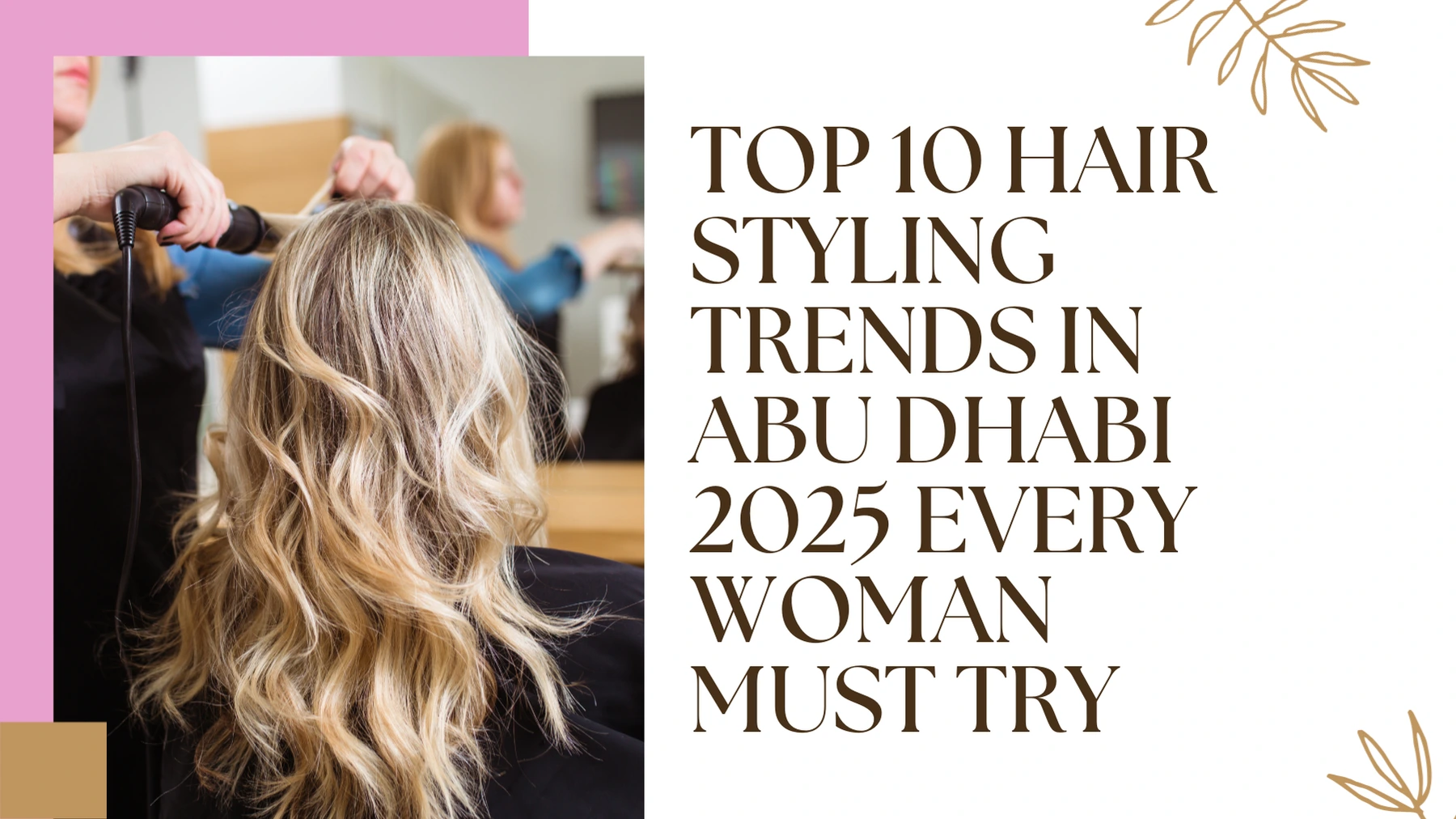 Hair Styling Trends Abu Dhabi