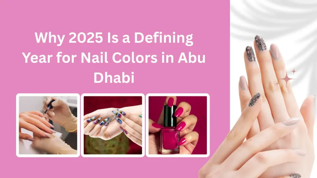 Nail Color Trends Abu Dhabi 2025 – Stunning Shades You Need To Try This Year 2 Nail Color Trends Abu Dhabi 2025