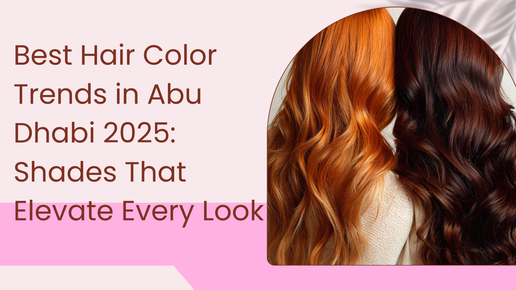 Hair Color Trends Abu Dhabi