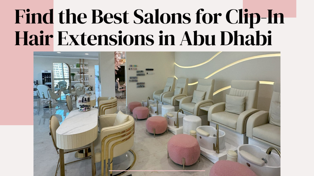 Clip-in hair extensions Abu Dhabi
