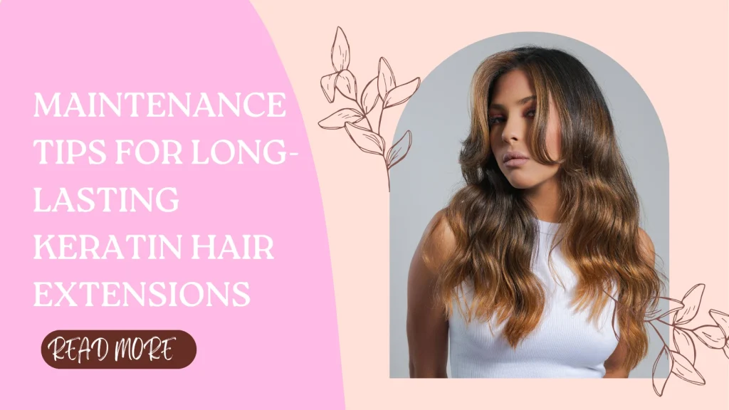 Keratin hair extensions Abu Dhabi