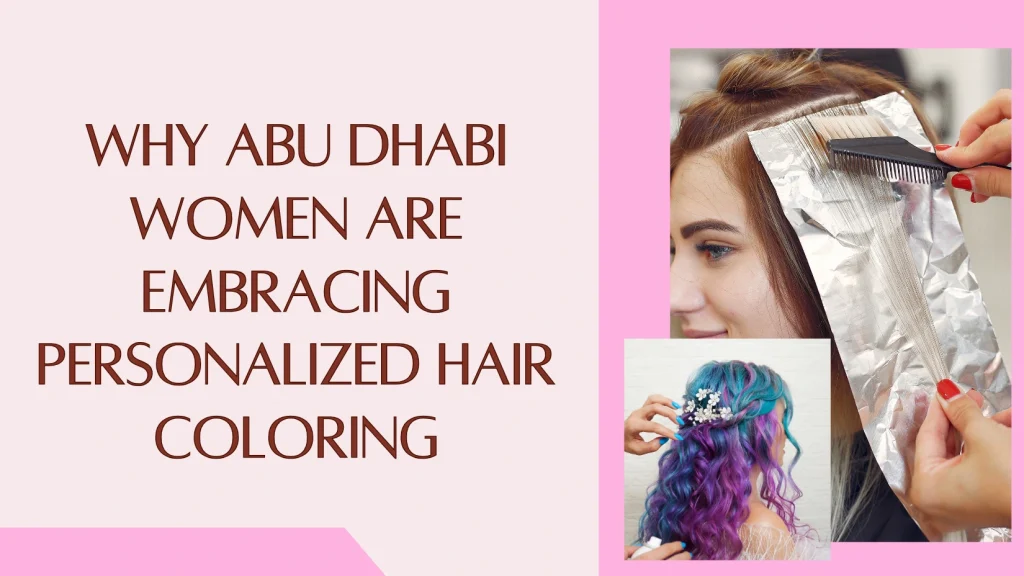 Best Hair Color Trends In Abu Dhabi 2025: Shades That Elevate Every Look 3 Hair Color Trends Abu Dhabi