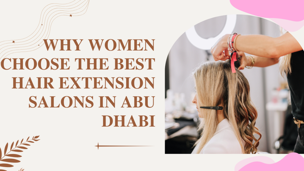 Natural Hair Extensions Abu Dhabi: Shop The Most Authentic &Amp; High-Quality Options Today 3 Natural Hair Extensions Abu Dhabi