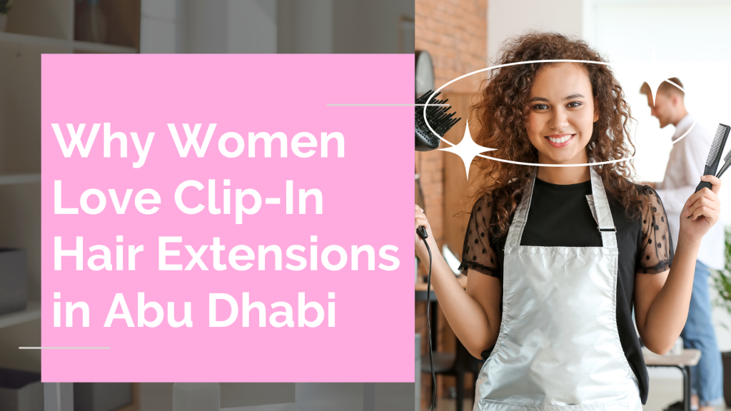 Clip-in hair extensions Abu Dhabi