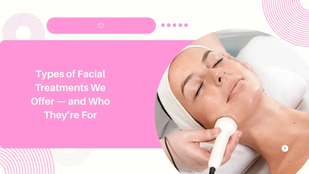 Best Facial Treatments In Abu Dhabi