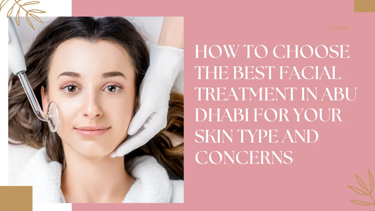 Facial Treatment Abu Dhabi