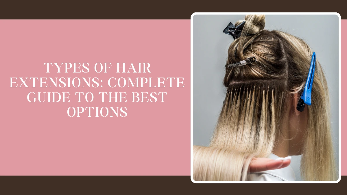 Types of Hair Extensions