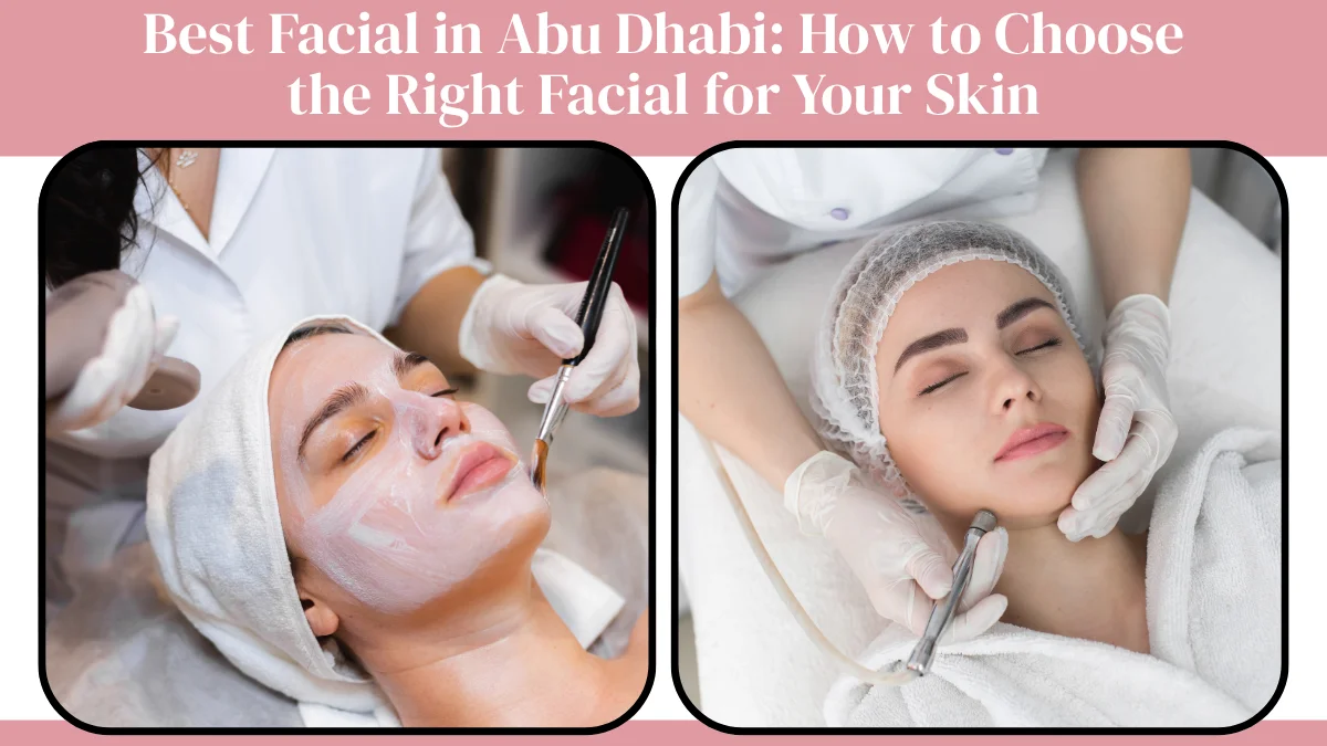 Best Facial in Abu Dhabi