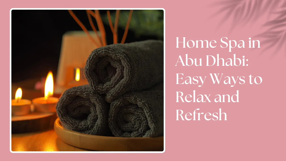 Home Spa in Abu Dhabi