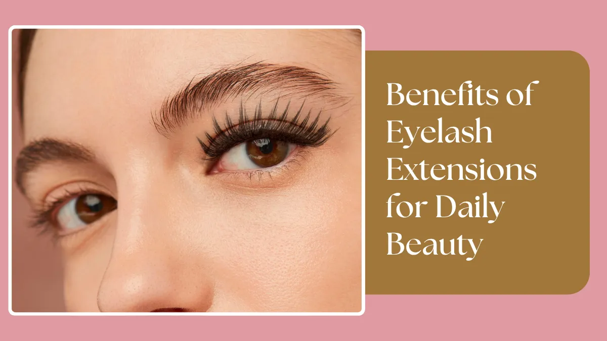 Benefits of Eyelash Extensions