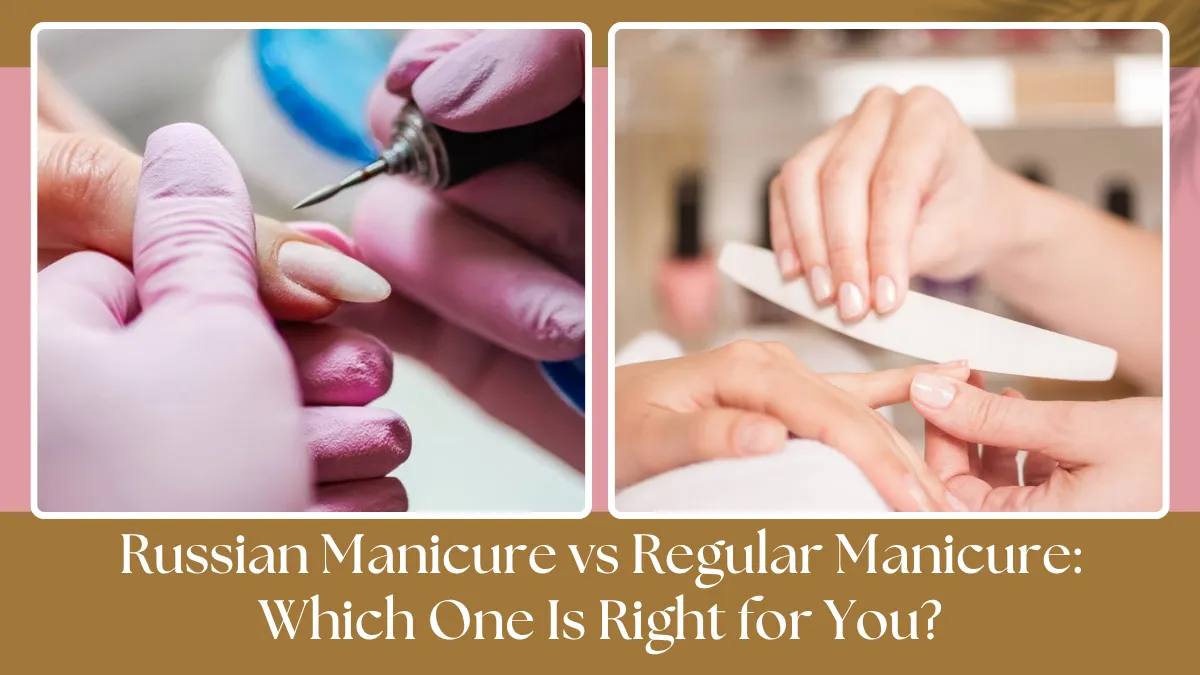 Russian Manicure vs Regular Manicure