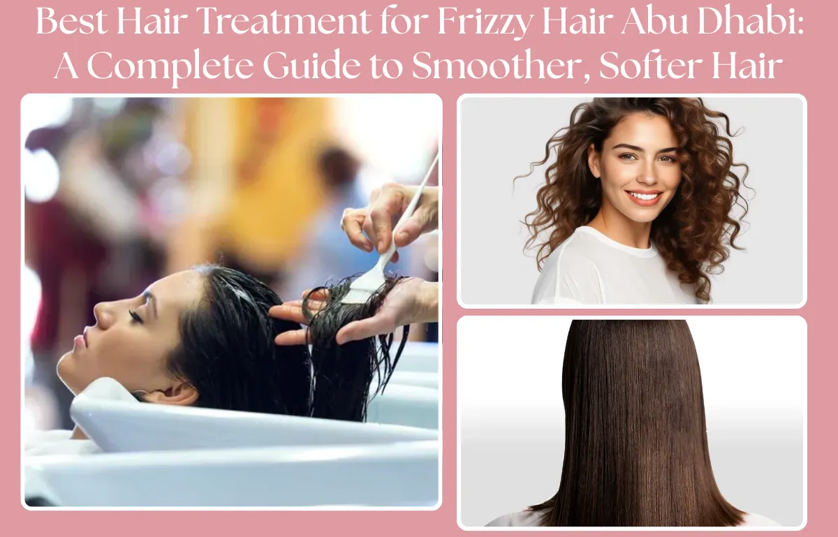best hair treatment for frizzy hair Abu Dhabi
