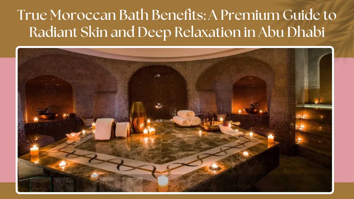 Moroccan Bath Benefits