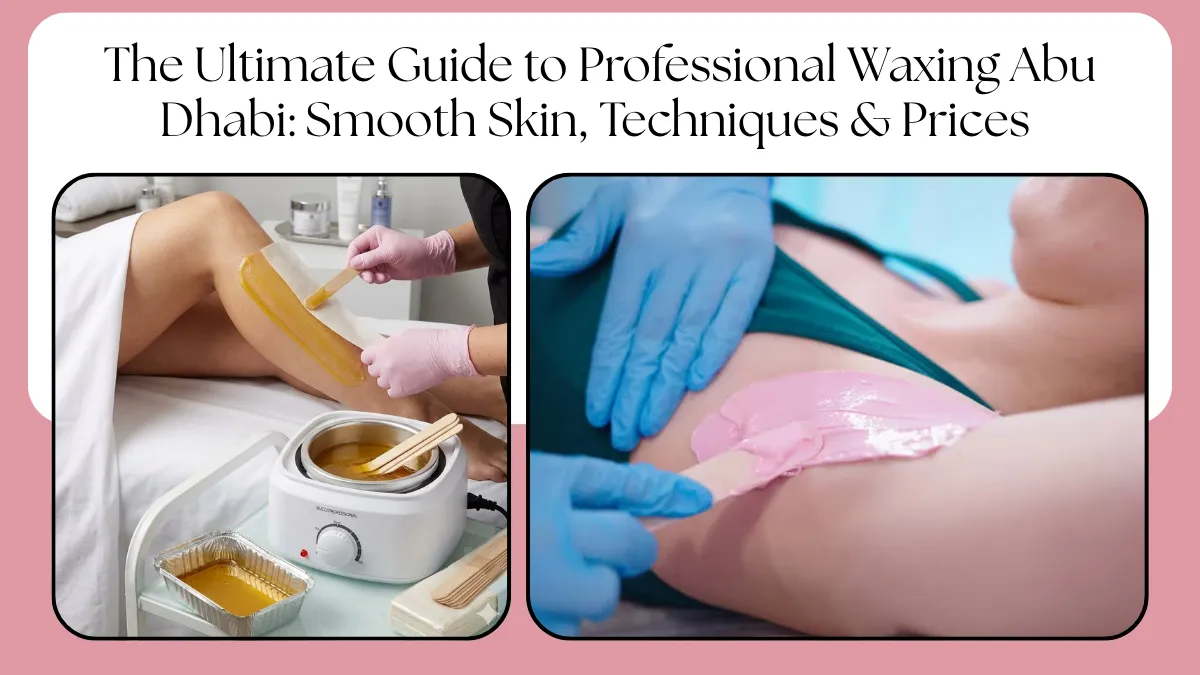 Waxing Abu Dhabi