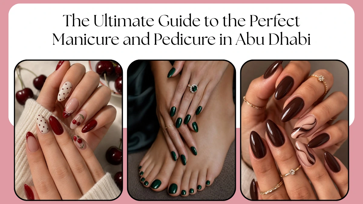 Manicure and Pedicure in Abu Dhabi