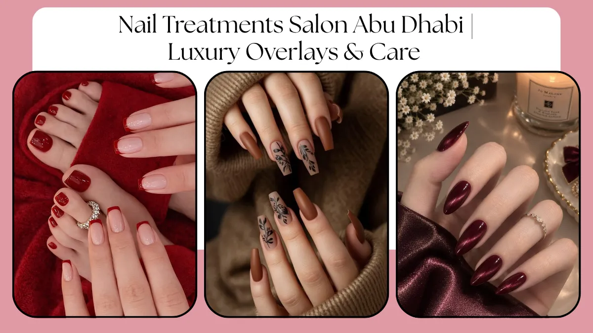 Nail Treatments Salon Abu Dhabi